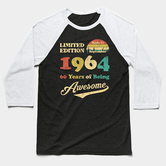 Made In September 1964 60 Years Of Being Awesome Vintage 60th Birthday Baseball T-Shirt by Happy Solstice